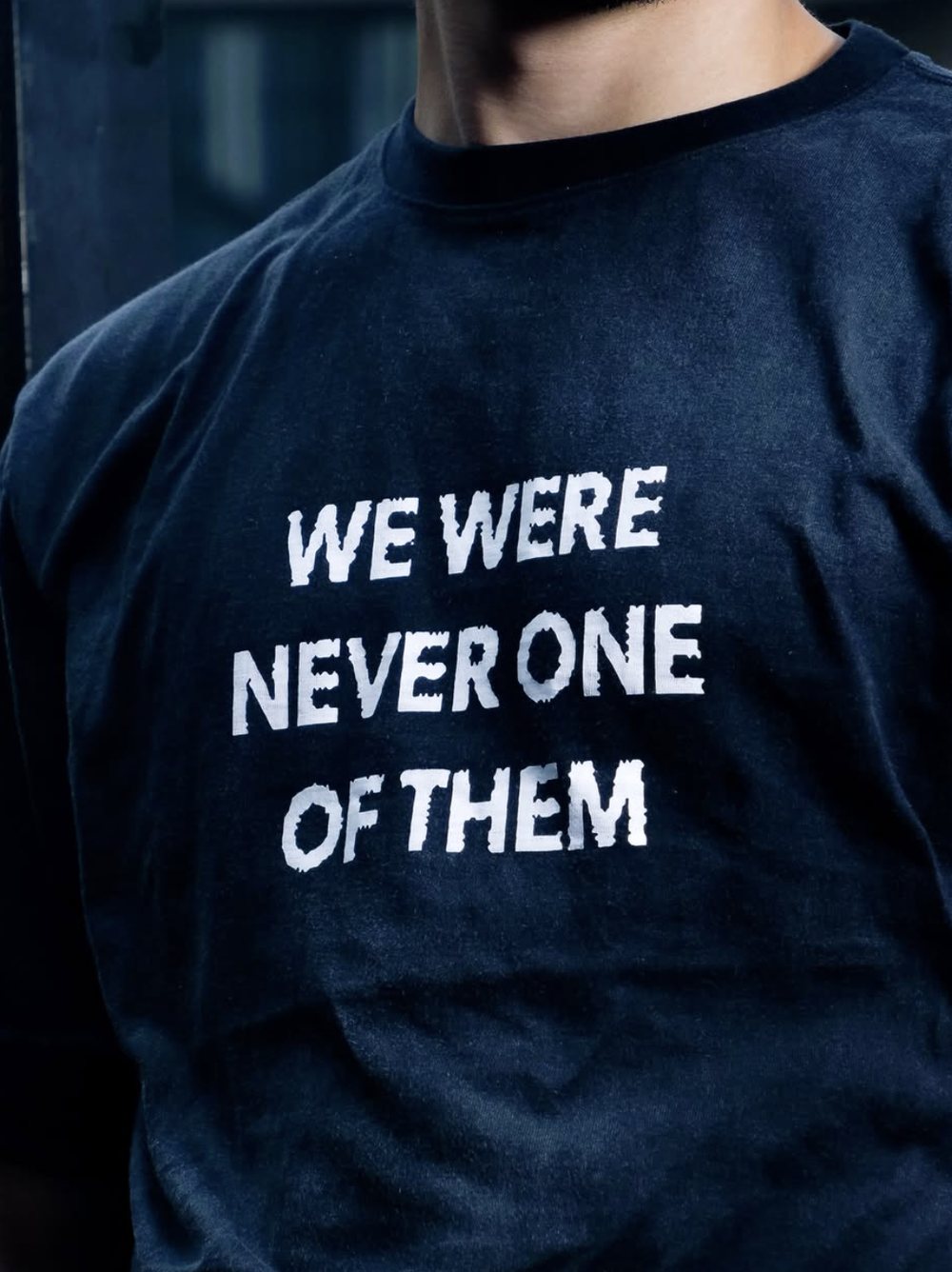 WE WERE NEVER ONE OF THEM Tee